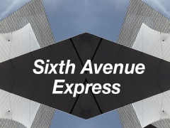SIXTH AVENUE EXPRESS
