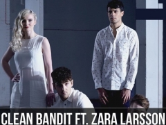 CLEAN BANDIT & ZARA LARSSON