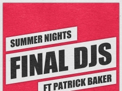 FINAL DJS & PATRICK BAKER