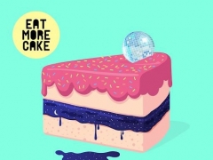 EAT MORE CAKE