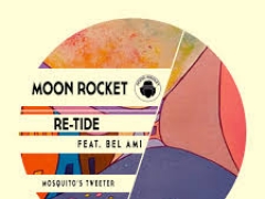 MOON ROCKET & RE-TIDE & BEL-AMI