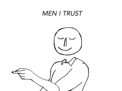 MEN I TRUST
