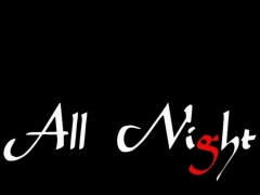 ALL NIGHT