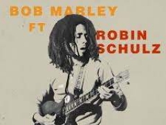 Bob Marley & Robin Schulz