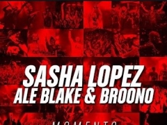 SASHA LOPEZ & ALE BLAKE & BROONO