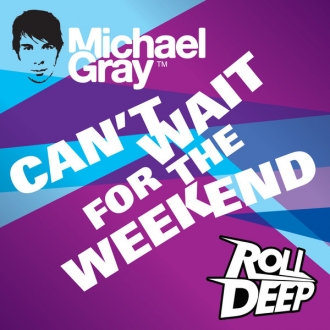 MICHAEL GRAY & ROLL DEEP