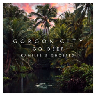 Gorgon City & Kamille & Ghosted
