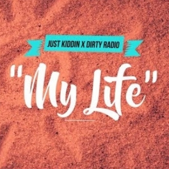 JUST KIDDIN & DIRTY RADIO
