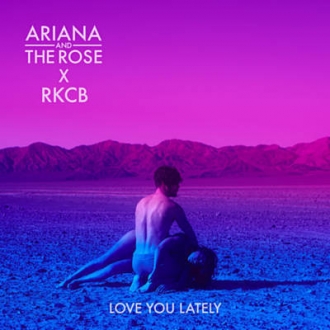 ARIANA AND THE ROSE & ROOSEVELT & RKCB