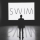 SWIM &ndash; We Are Young