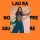 LAO RA &ndash; NO PREASURE
