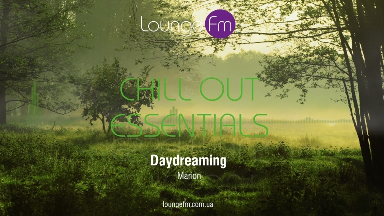 Chill Out Essentials - Lounge Fm - Chill Out Essentials #4